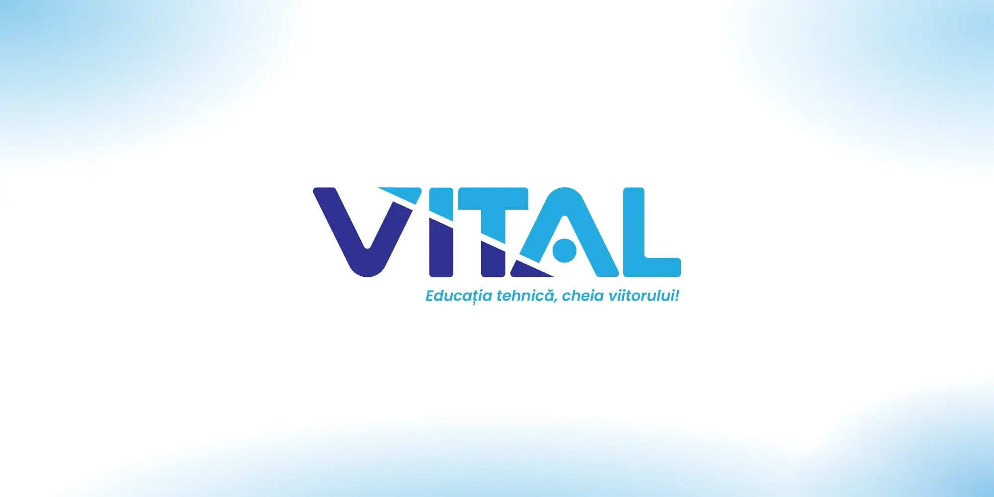 VITAL – Educația tehnică, cheia viitorului